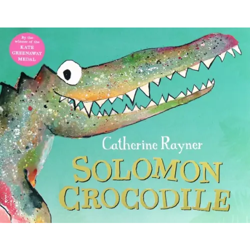 Macmillan Children's Books Solomon Crocodile Рейнер Кэтрин
