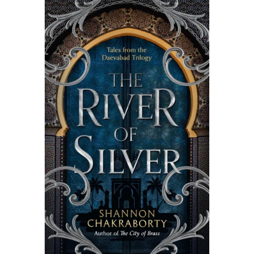 Harper Voyager The River of Silver Chakraborty Shannon