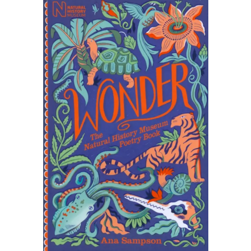 Macmillan Children's Books Wonder. The Natural History Museum Poetry Book Sampson Ana