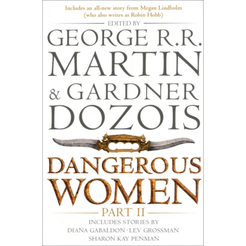 Harper Voyager Dangerous Women. Part 2 Martin George R. R., Gabaldon Diana, Dozois Gardner