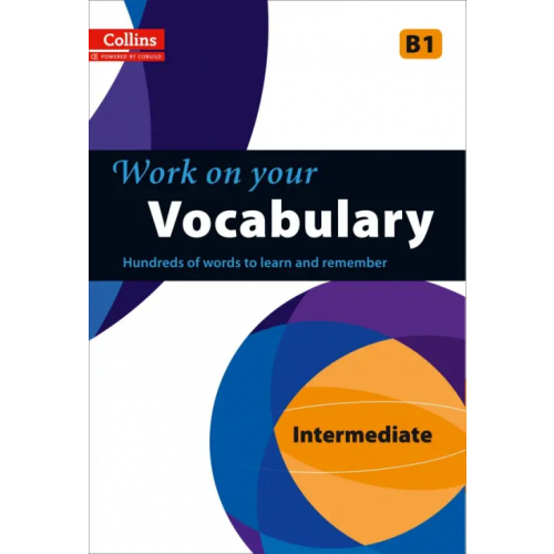 Collins Work on Your Vocabulary. B1