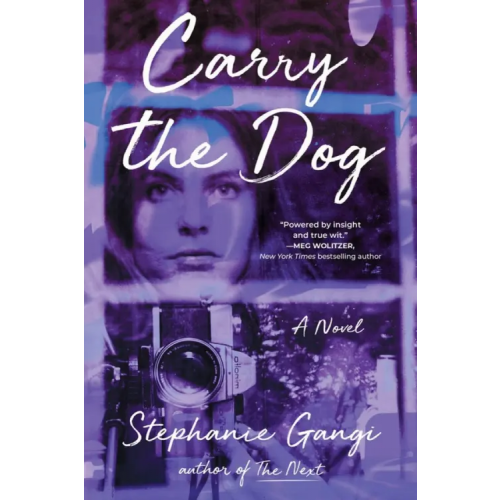 Algonquin Books Carry the Dog Gangi Stephanie