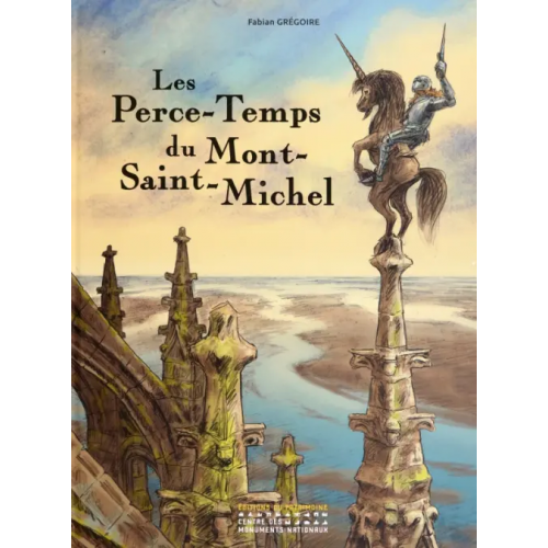 Editions du Patrimoine Les Perce-Temps du Mont-Saint-Michel Gregoire Fabian