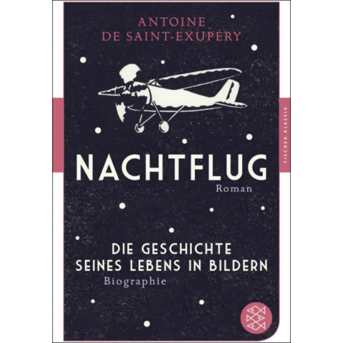 Fischer Nachtflug. Die Geschichte seines Lebens in Bildern Saint-Exupery Antoine de