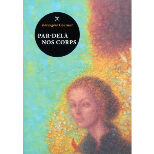 Le Tripode Par-dela nos corps Cournut Berengere