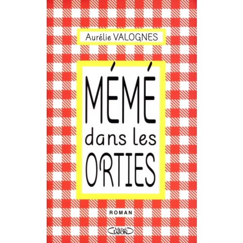 Michel Lafon Meme dans les orties Valognes Aurelie