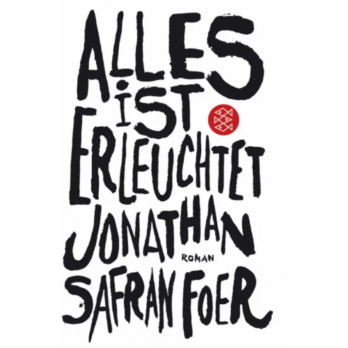 Fischer Alles ist erleuchtet Foer Jonathan Safran