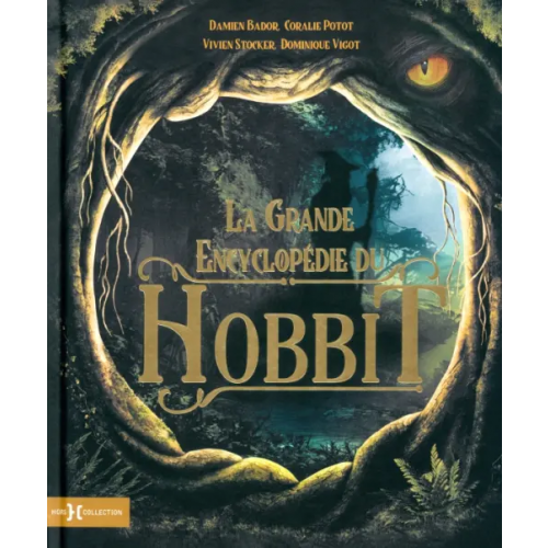 Hors Collection La grande encyclopédie du Hobbit Bador Damien, Stocker Vivien, Potot Coralie