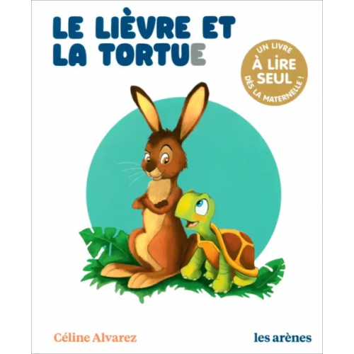 Les Arenes Le Lièvre et la Tortue Alvarez Celine
