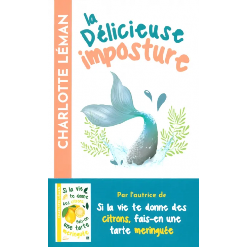 Archipoche La delicieuse imposture du chant des sirenes Leman Charlotte
