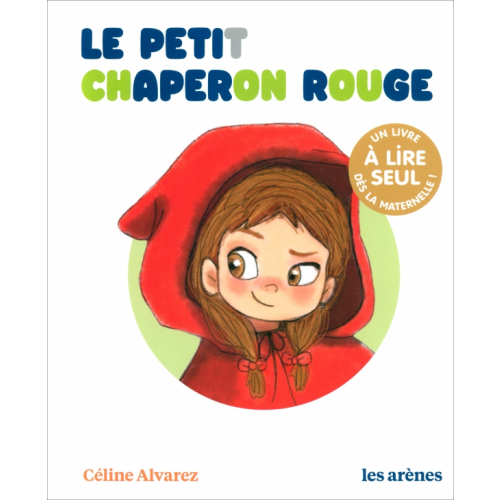 Les Arenes Le Petit Chaperon rouge Alvarez Celine