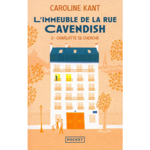 Pocket Livre L'Immeuble de la rue Cavendish. Tome 2. Charlotte se cherche Kant Caroline