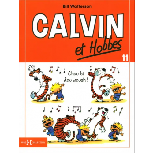 Hors Collection Calvin et Hobbes. Tome 11. Chou bi dou wouah ! Watterson Bill
