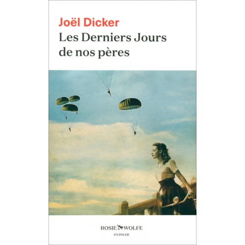 Rosie & Wolfe Les derniers jours de nos peres Dicker Joel