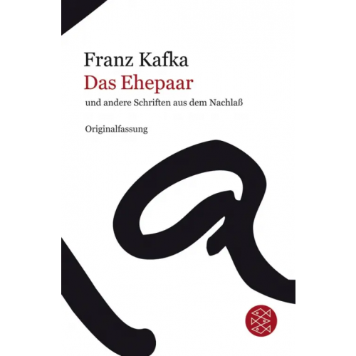 Fischer Das Ehepaar und andere Schriften aus dem Nachla? Kafka Franz