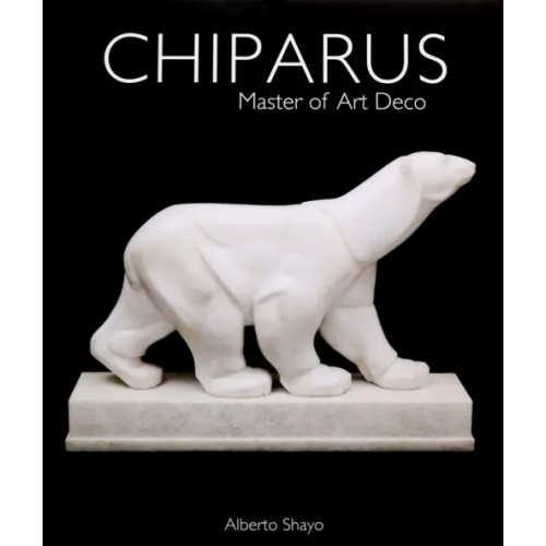 ACC Art Books Chiparus. Master of Art Deco Shayo Alberto