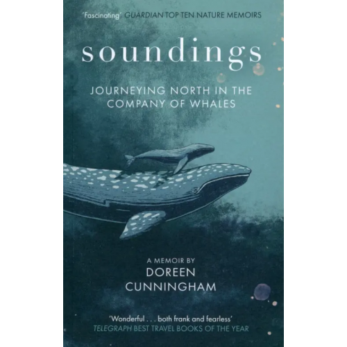 Virago Soundings. Journeys in the Company of Whales Cunningham Doreen