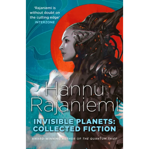 Gollancz Invisible Planets Rajaniemi Hannu