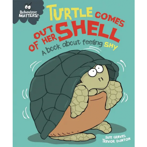 Franklin Watts Turtle Comes Out of Her Shell - A book about feeling shy Graves Sue