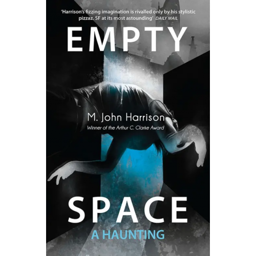 Gollancz Empty Space. A Haunting Harrison M. John