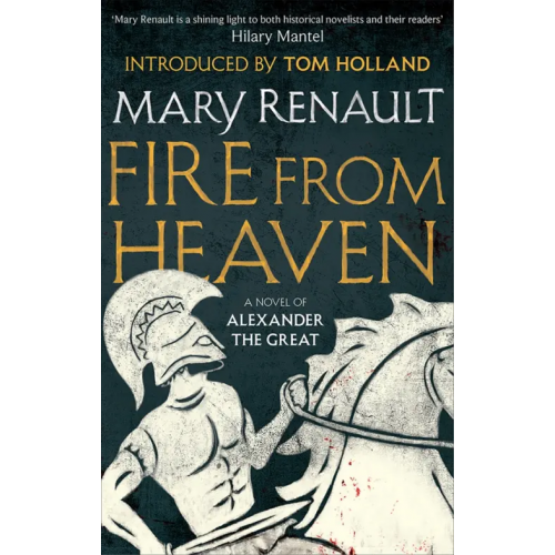 Virago Fire from Heaven. A Novel of Alexander the Great Renault Mary