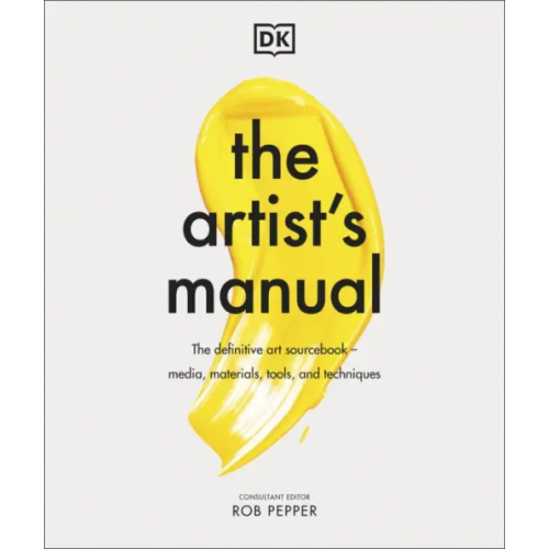 Dorling Kindersley The Artist`s Manual Pepper Rob