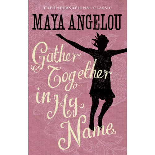 Virago Gather Together In My Name Angelou Maya