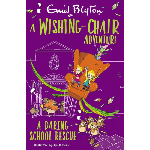 Hodder & Stoughton A Wishing-Chair Adventure. A Daring School Rescue Blyton Enid