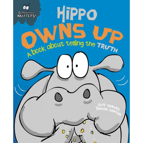 Franklin Watts Hippo Owns Up - A book about telling the truth Graves Sue