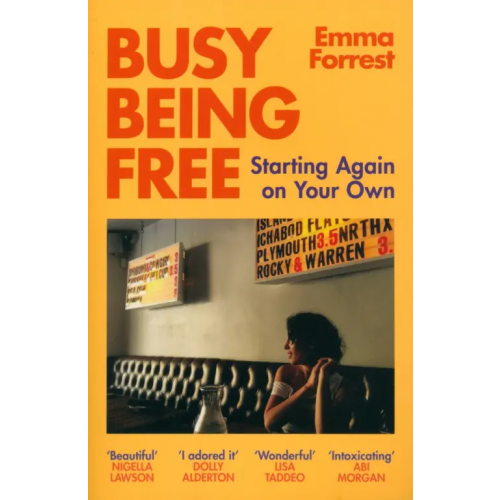 Weidenfeld & Nicolson Busy Being Free Forrest Emma