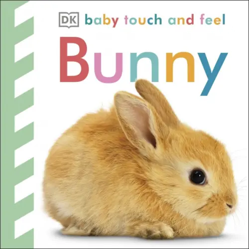 Dorling Kindersley Baby Touch and Feel Bunny