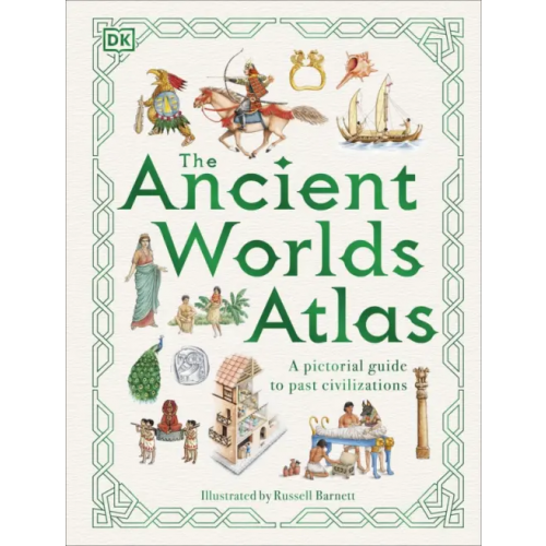 Dorling Kindersley The Ancient Worlds Atlas Millard Anne