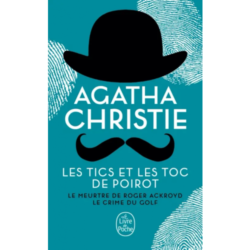 Livre de Poche Les Tics et les Toc de Poirot. Le Meurtre de Roger Ackroyd. Le Crime du golf Christie Agatha