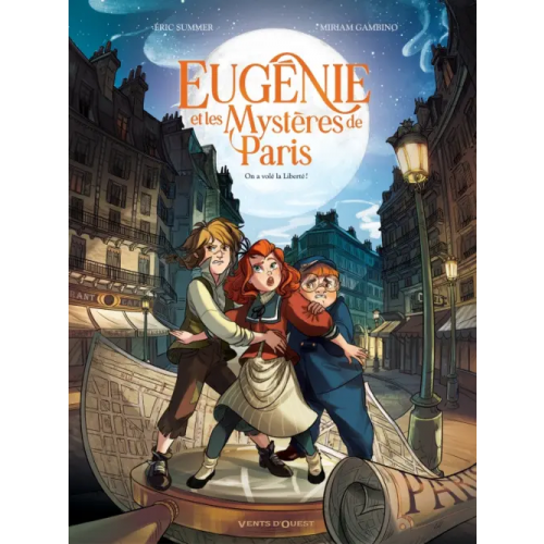 Vents d'Ouest Eugénie et les mystères de Paris. Tome 1. On a volé la liberté Summer Eric