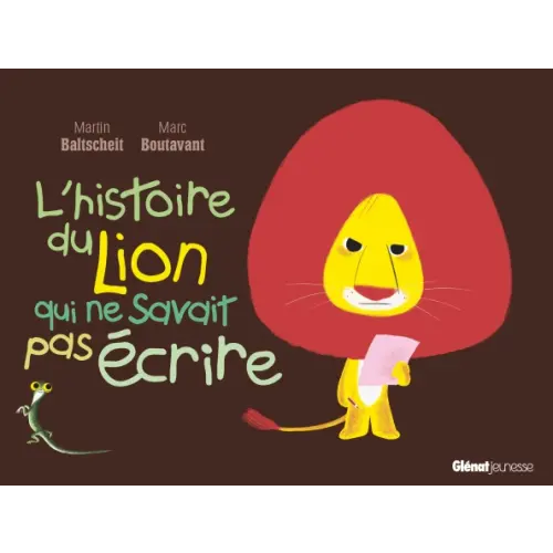 Glenat L'histoire du lion qui ne savait pas écrire Baltscheit Martin