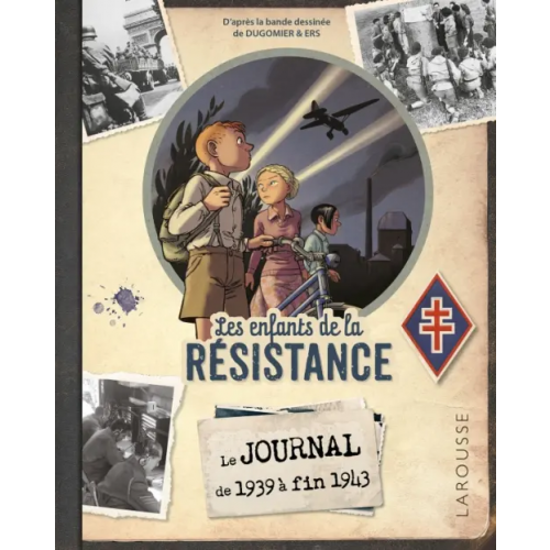 Larousse Le journal des enfants de la Résistance. Edition enrichie Avezou Laurent