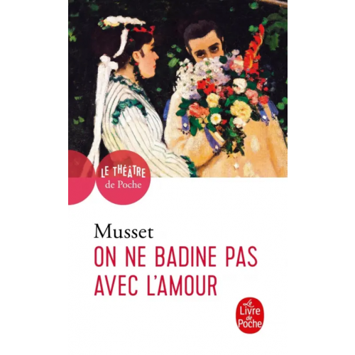 Livre de Poche On ne badine pas avec l'amour de Musset Alfred