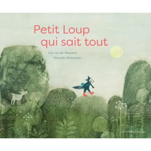 Albin Michel Petit loup qui sait tout Van Der Hammen Gijs