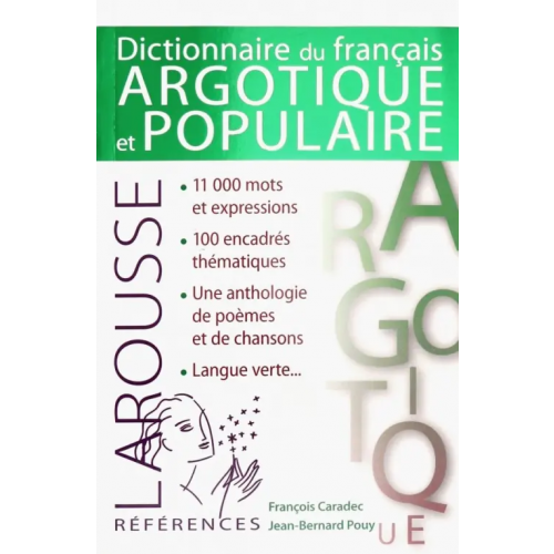 Larousse Dictionnaire de Francais argotique et populaire Caradec Francois, Pouy Jean-Bernard