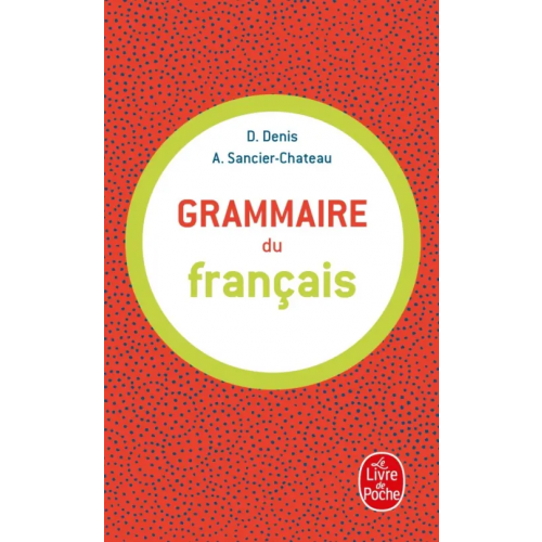Livre de Poche Grammaire du français Denis Delphine