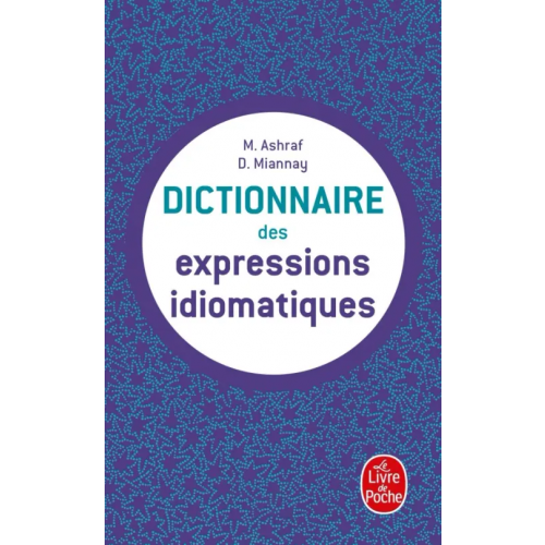 Livre de Poche Dictionnaire des expressions idiomatiques Ashraf Mahtab, Minnay Denis