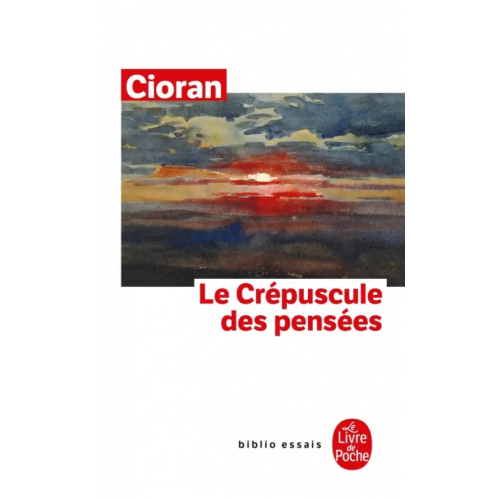 Livre de Poche Le Crépuscule des pensées Cioran Emil M