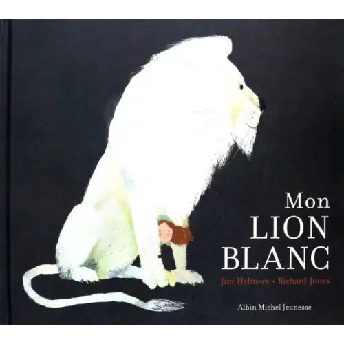 Albin Michel Mon lion blanc Helmore Jim