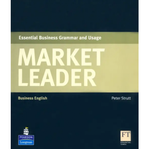 Pearson Market Leader. Essential Grammar and Usage Book Strutt Peter
