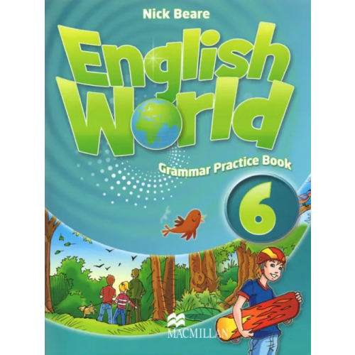 Macmillan Education English World 6. Grammar Practice Book Bowen Mary