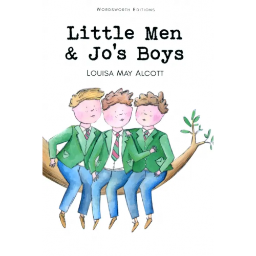 Wordsworth Little Men: and Jo's Boys Олкотт Луиза Мэй