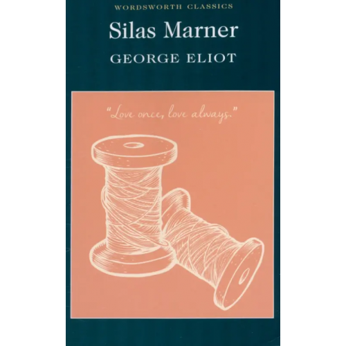 Wordsworth Silas Marner Элиот Джордж