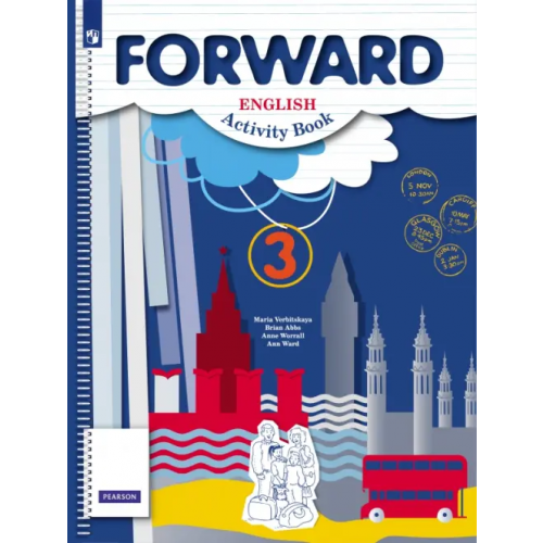 Просвещение Английский язык. Forward. 3 класс. Рабочая тетрадь. ФГОС Вербицкая Мария Валерьевна, Эббс Брайен, Уорелл Энн, Уорд Энн