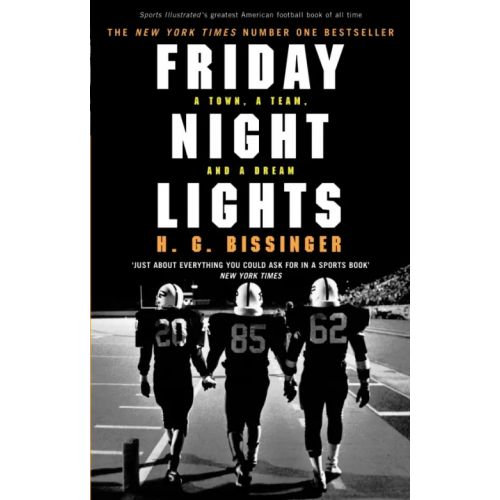 Yellow Jersey Press Friday Night Lights. A Town, a Team, and a Dream Bissinger H G