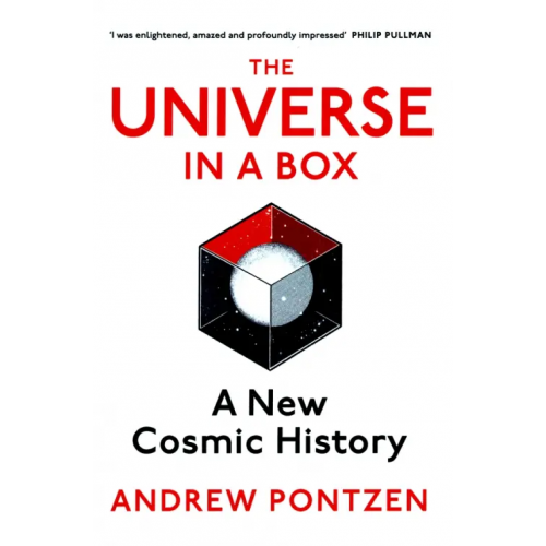 Jonathan Cape The Universe in a Box. A New Cosmic History Pontzen Andrew